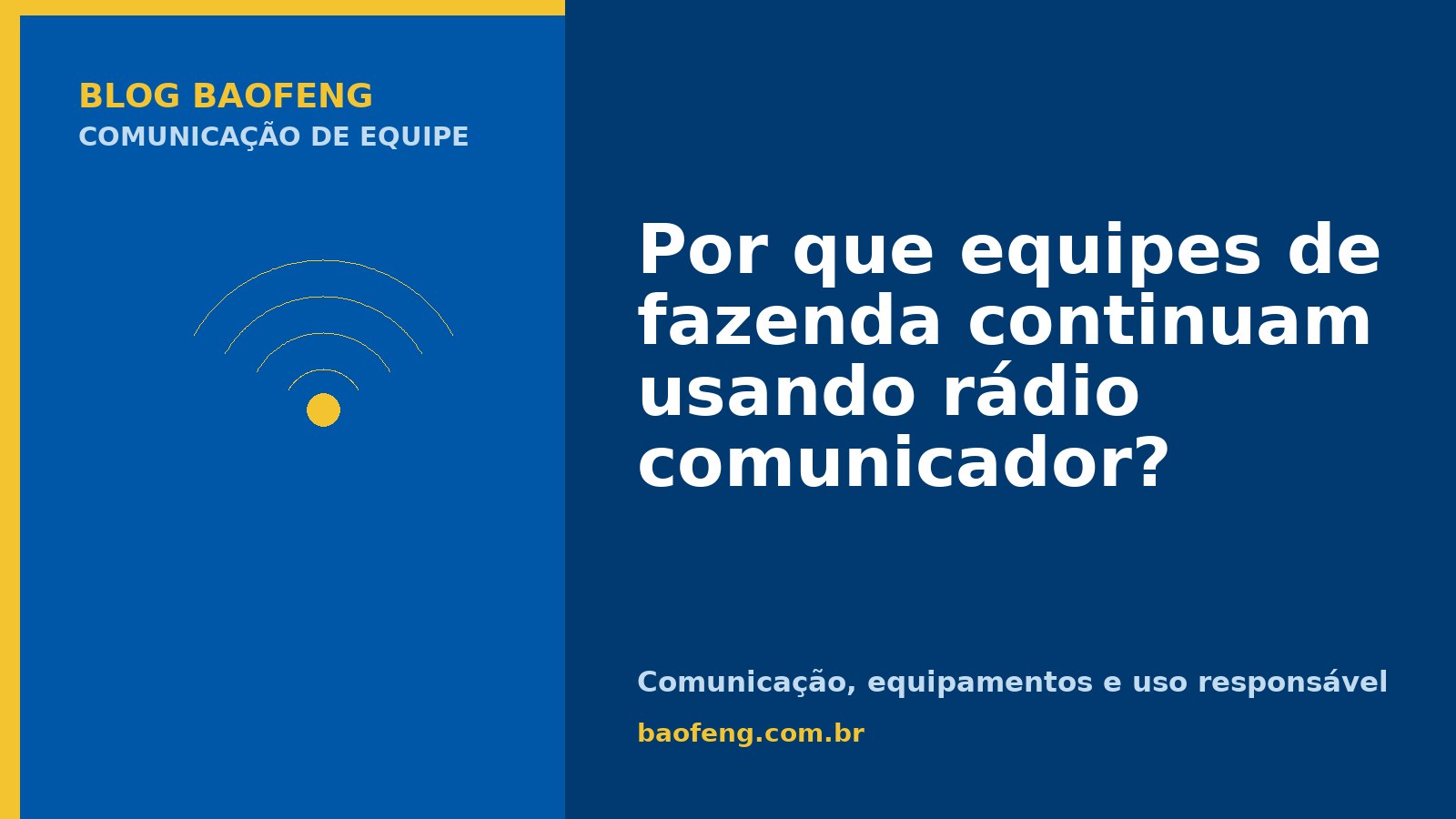 Por que equipes de fazenda continuam usando rádio comunicador?