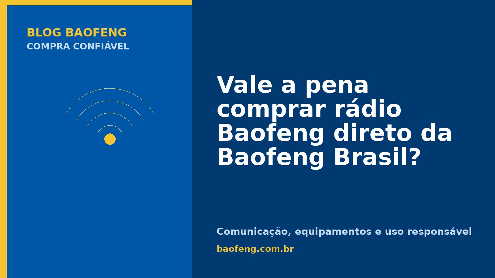 Vale a pena comprar rádio Baofeng direto da Baofeng Brasil?