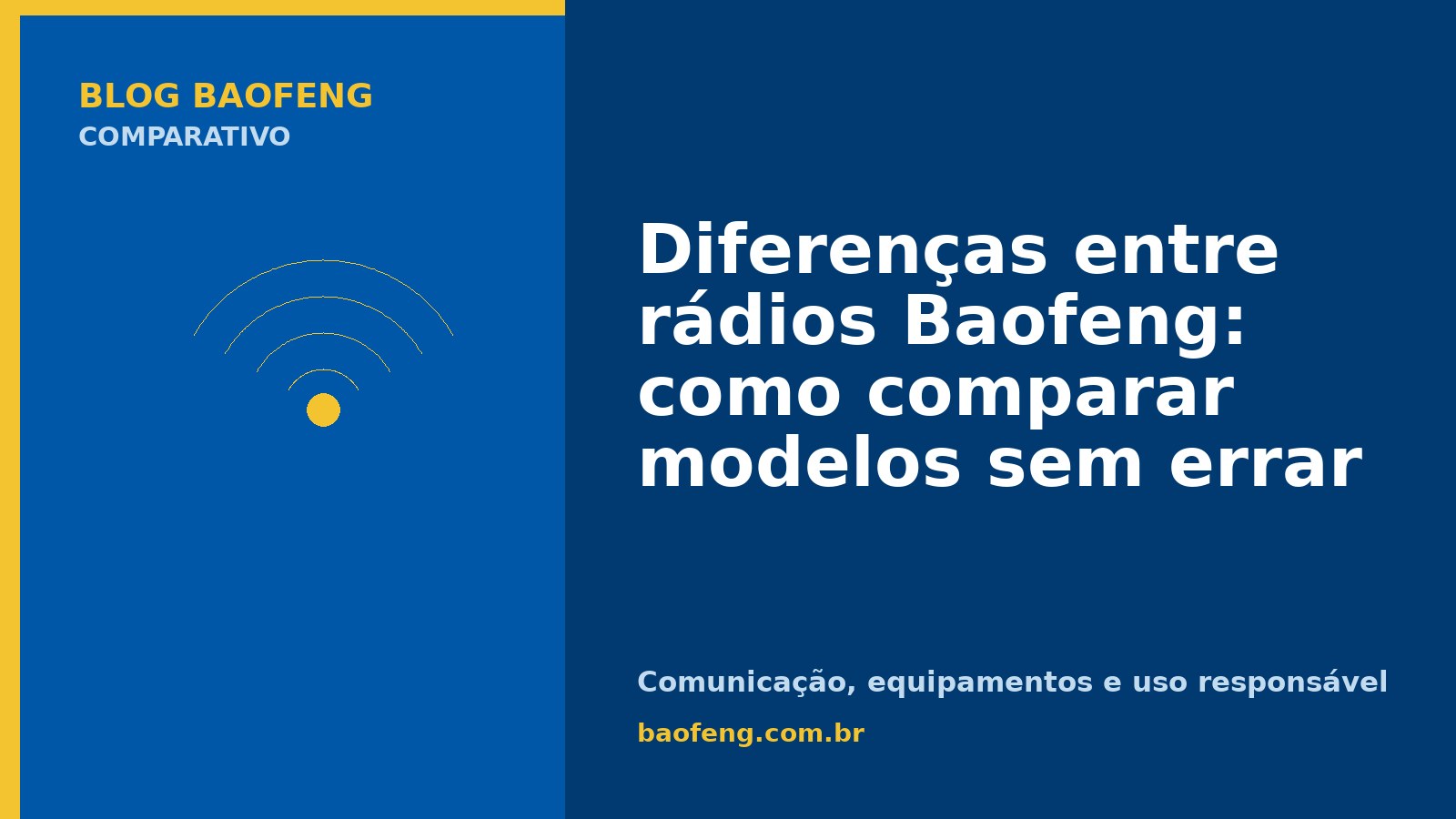 Diferenças entre rádios Baofeng: como comparar modelos sem errar