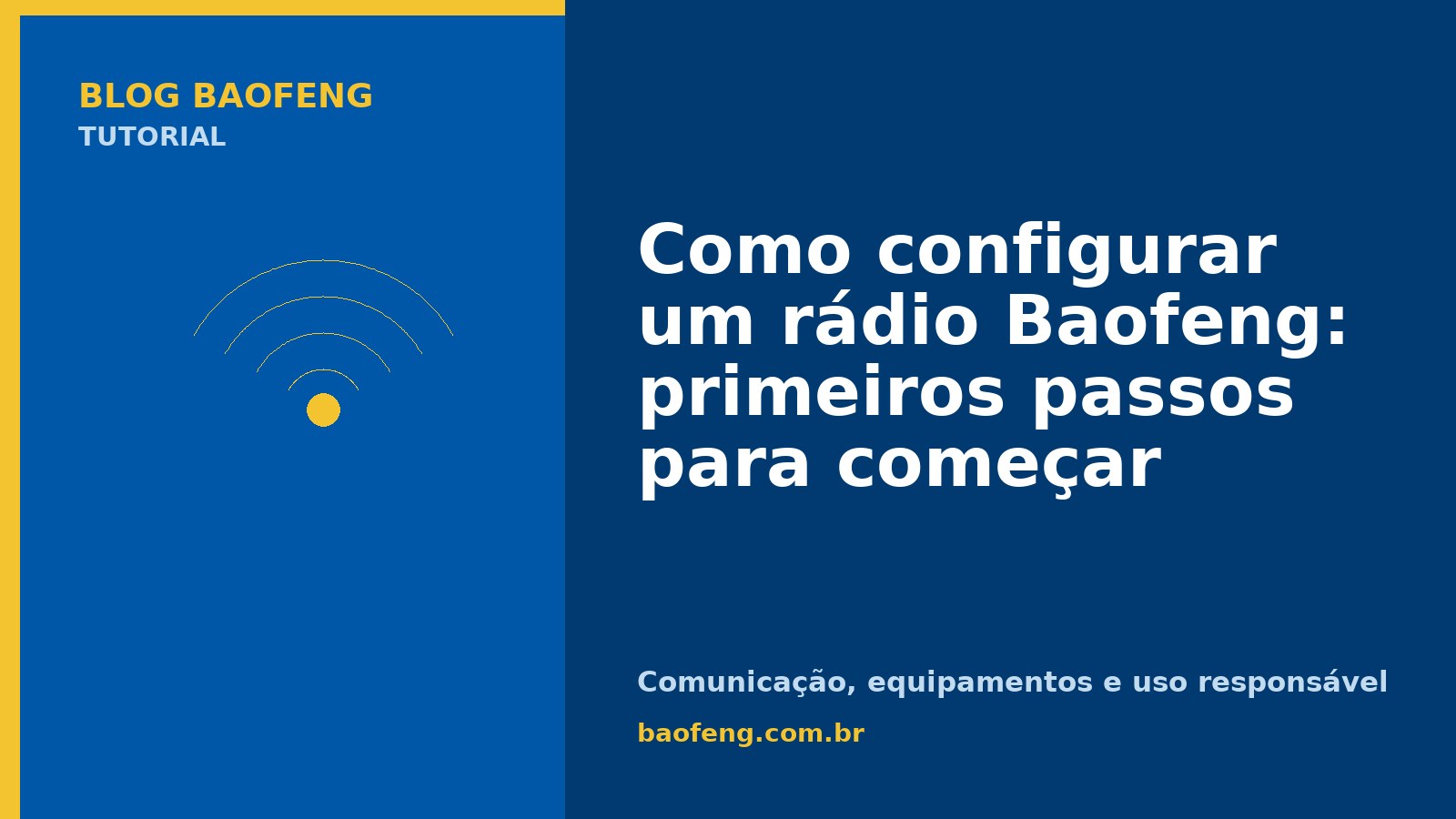 Como configurar um rádio Baofeng: primeiros passos para começar