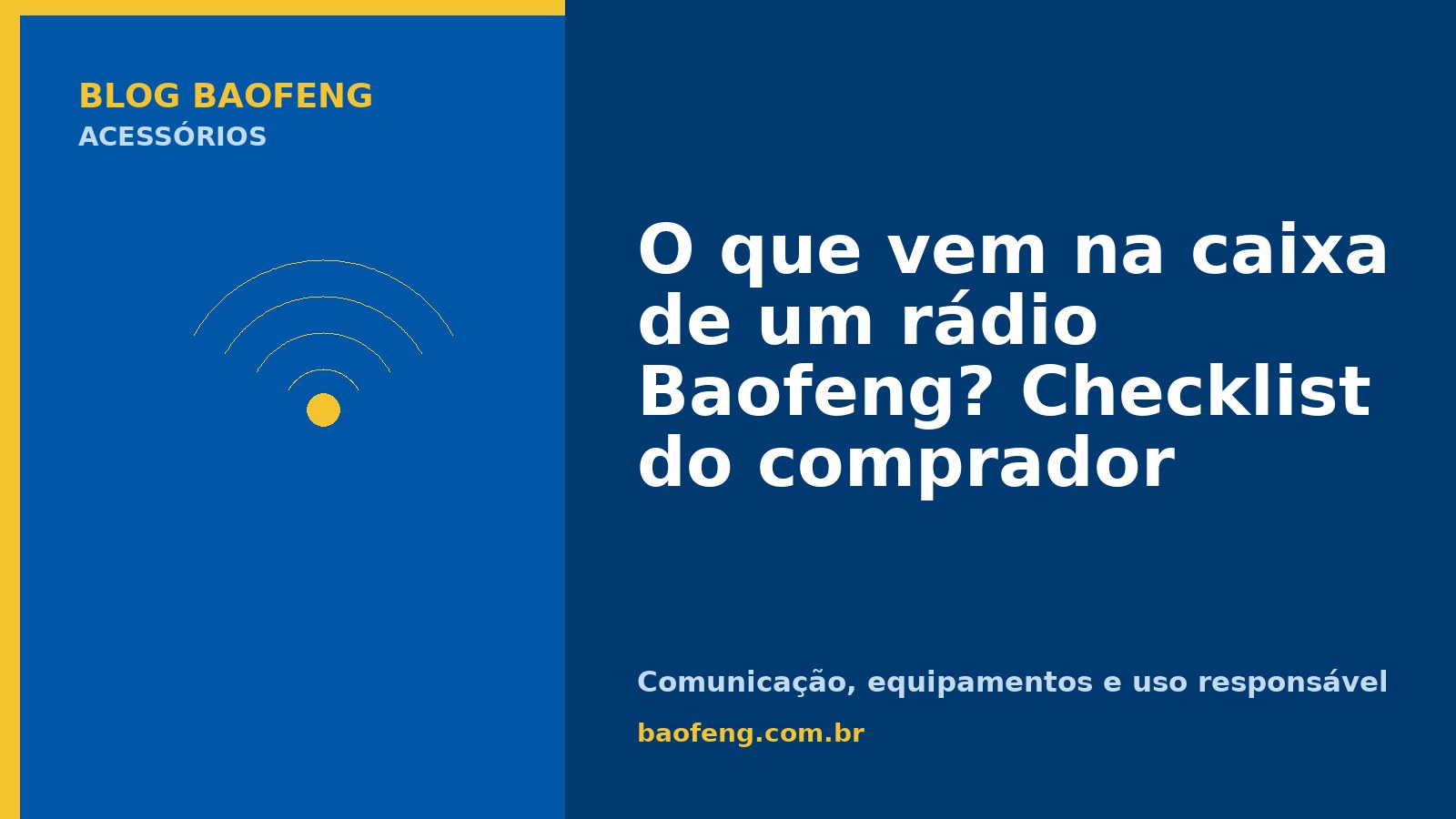 O que vem na caixa de um rádio Baofeng? Checklist do comprador